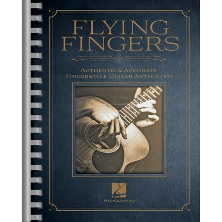 Flying Fingers: Authentic & Accurate Fingerstyle Guitar Anthology (Paperback)