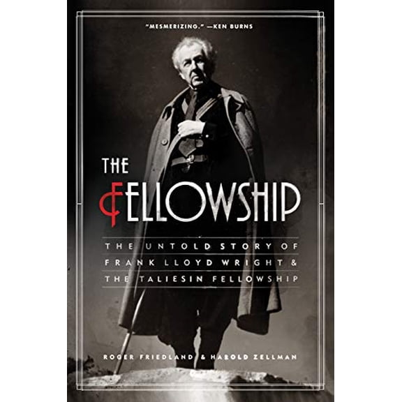 Pre-Owned The Fellowship: The Untold Story of Frank Lloyd Wright and the Taliesin Fellowship (Paperback) 0060988665 9780060988661