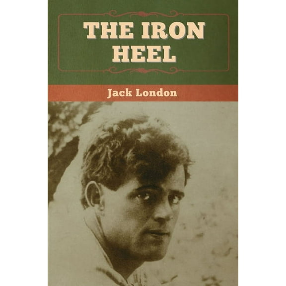 The Iron Heel, (Paperback)