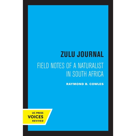 Zulu Journal: Field Notes of a Naturalist in South Africa, (Paperback)