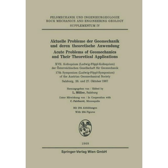 Felsmechanik Und Ingenieurgeologie Rock Aktuelle Probleme Der Geomechanik Und Deren Theoretische Anwendung / Acute Problems of Geomechanics and Their Theoretica, Book 4, (Paperback)