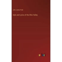 Idyls and Lyrics of the Ohio Valley (Hardcover)