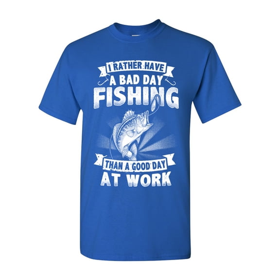 Long Sleeve Adult T-Shirt I Rather Have A Bad Day Fishing Than A Good Day At Work Funny DT