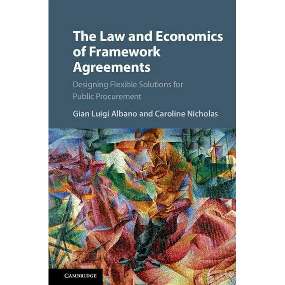 The Law and Economics of Framework Agreements, (Hardcover)