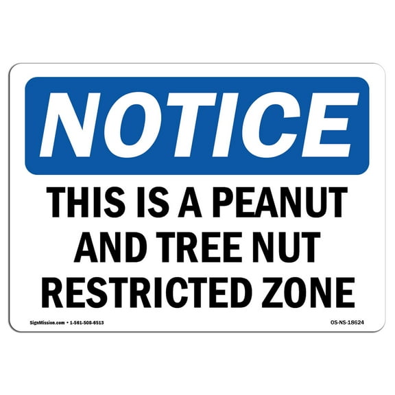 SignMission OS-NS-D-710-L-18624 OSHA Notice Sign - This Is A Peanut & Tree Nut Restricted Zone Sign
