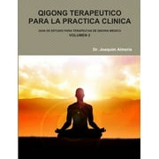 Qigong Terapeutico Para La Practica Clinica Vol.2 (Paperback)