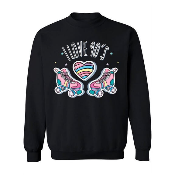Love 90's Roller Skates Sweatshirt Women -Image by Shutterstock, Female Medium