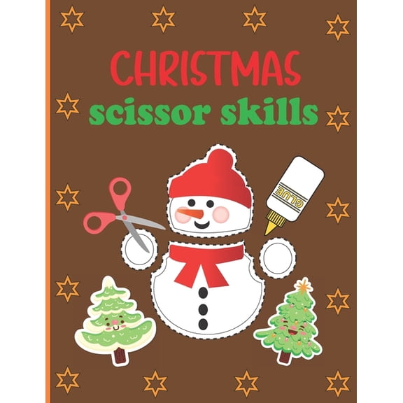 Christmas Scissor Skills: A Fun Cut & Paste Activity Book For Kids Ages 4-8 Great Gift Idea For Toddlers & Kindergarten , (Paperback)