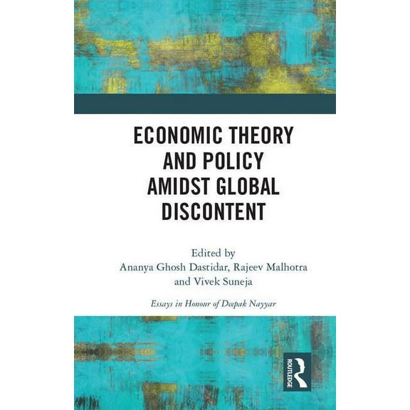 Economic Theory and Policy amidst Global Discontent, (Hardcover)
