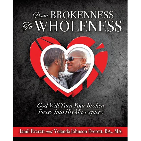 From Brokenness To Wholeness, (Paperback)