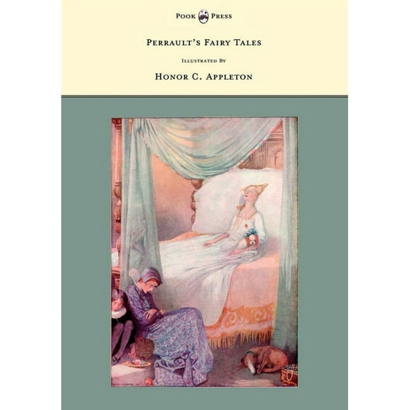 Perrault's Fairy Tales - Illustrated by Honor C. Appleton, (Paperback)