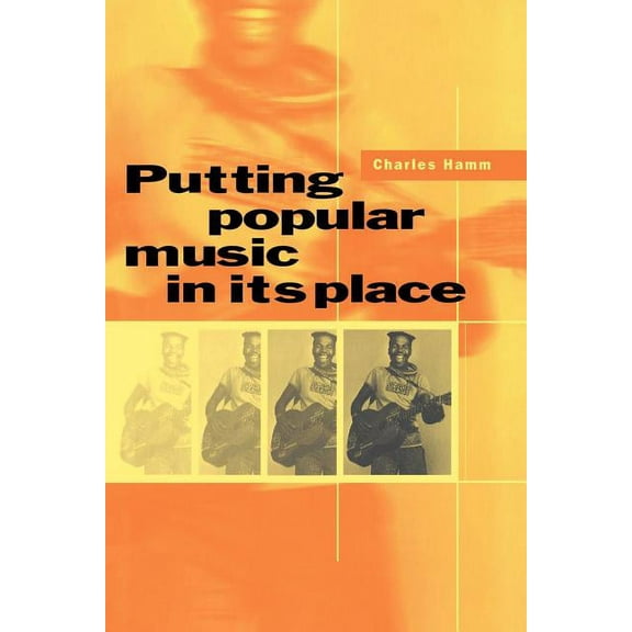 Putting Popular Music in Its Place, (Paperback)