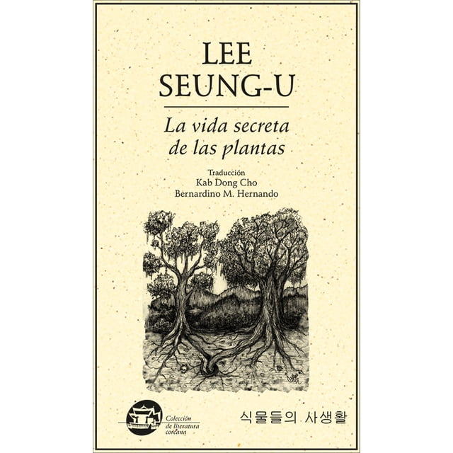 Libro La Vida Secreta De Las Plantas Tapa Blanda, Autor Lee Seung-u, Editorial Ediciones Del Ermitaño EDICIONES DEL ERMITAÑO Libro