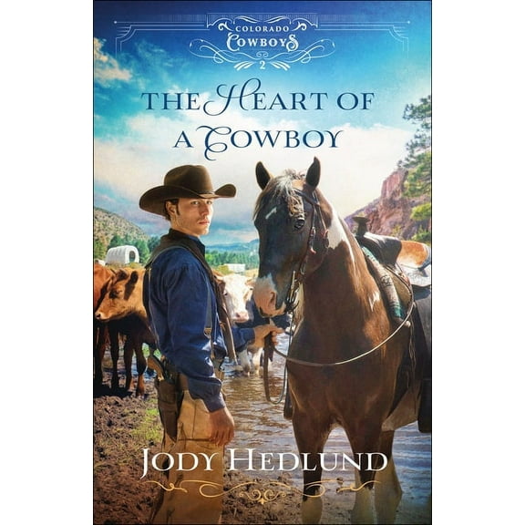 Colorado Cowboys The Heart of a Cowboy, Book 2, (Paperback)