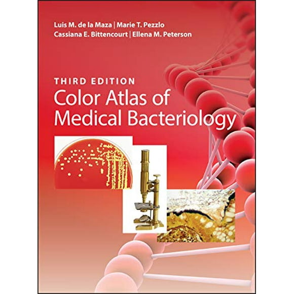 Atlas des Couleurs de la Bactériologie Médicale (Livres d'Asm)