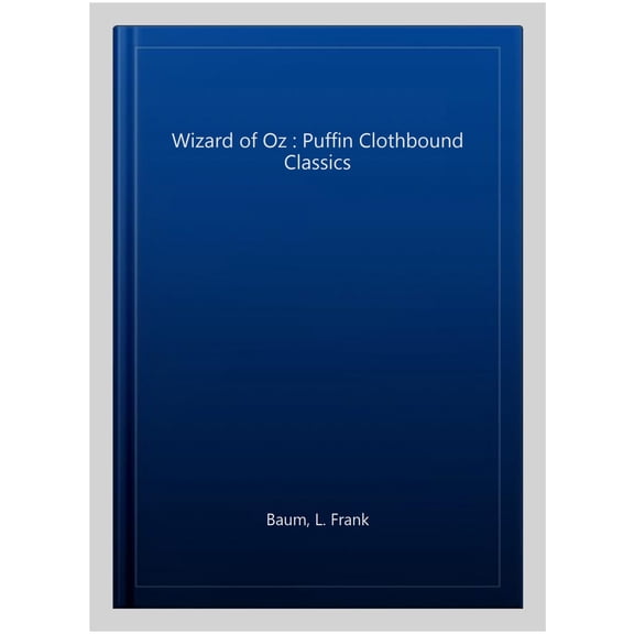 Pre-Owned The Wizard of Oz: The beloved children's classic (Puffin Clothbound Classics) Hardcover