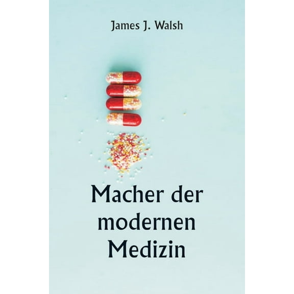 Macher der modernen Medizin, (Paperback)