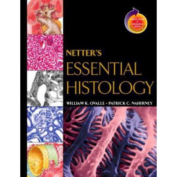 Pre-Owned Netter's Essential Histology: with Student Consult Access (Netter Basic Science) (Paperback) 1929007868 9781929007868