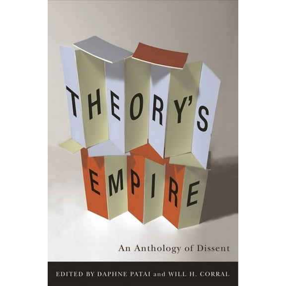 Theory's Empire: An Anthology of Dissent, (Hardcover)