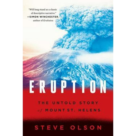 Pre-Owned Eruption: The Untold Story of Mount St. Helens (Paperback) 0393353583 9780393353587