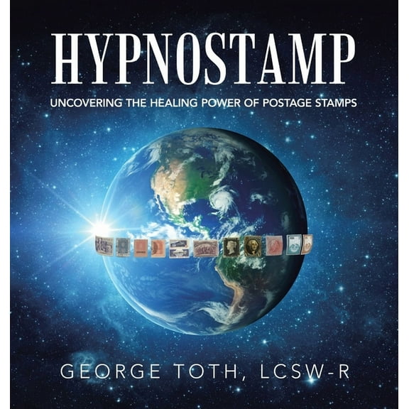 Hypnostamp: Uncovering the Healing Power of Postage Stamps (Hardcover)