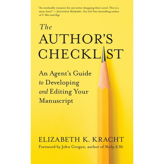 The Author's Checklist: An Agent's Guide to Developing and Editing Your Manuscript, (Paperback)