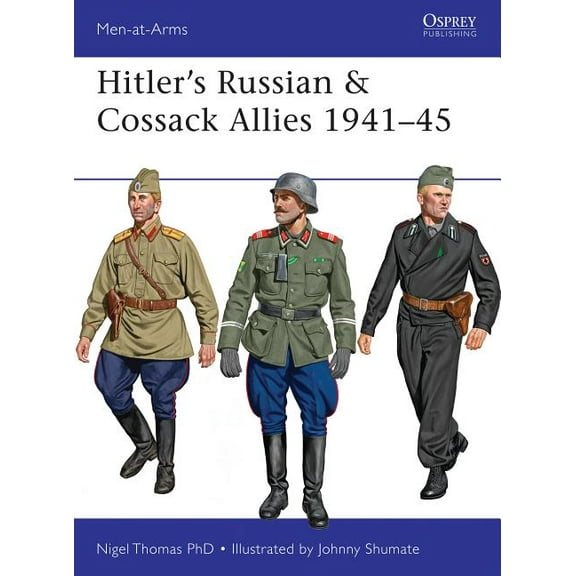 Men-at-Arms: Hitler’s Russian & Cossack Allies 1941–45 (Paperback)