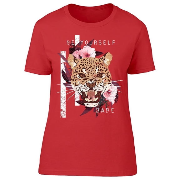 Leopard Be Yourself Babe Flowers T-Shirt Women -Image by Shutterstock, Female x-Large