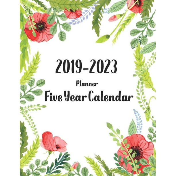 2019-2023 Five Year Calendar Planner: 60 Months Planner January 2019