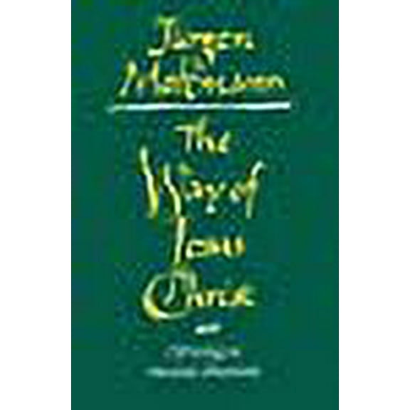 Way of Jesus Christ : Christology in Messianic Dimensions