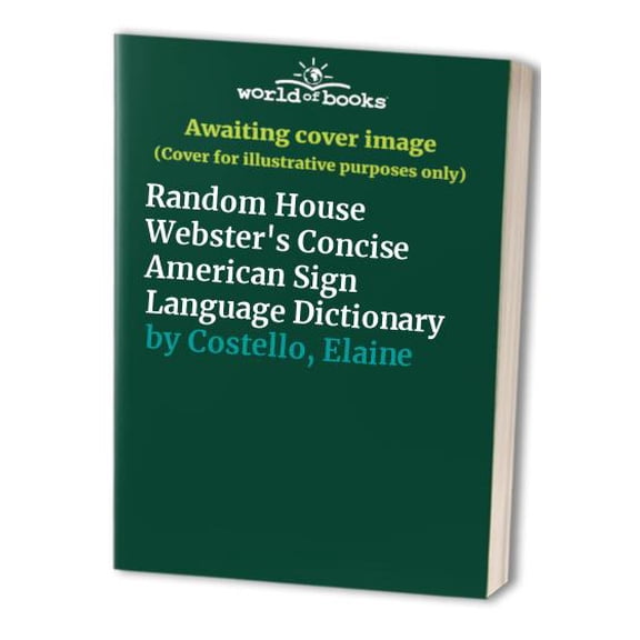Pre-Owned Random House Webster's Concise American Sign Language Dictionary (Paperback) 0375703527 9780375703522