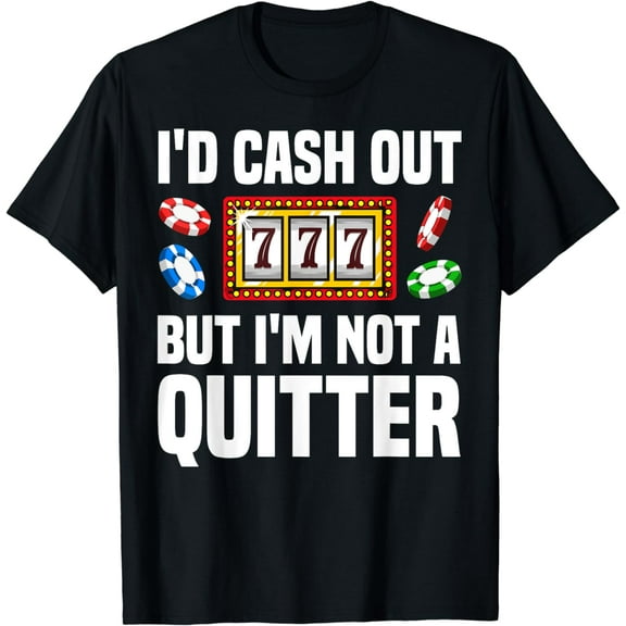 Funny Casino Designs For Men Women Gambling Game Players T-Shirt