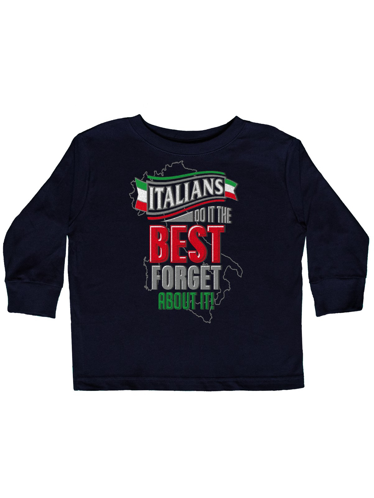 Inktastic Italians Do It Best Toddler Long Sleeve T Shirt Walmart Com Walmart Com