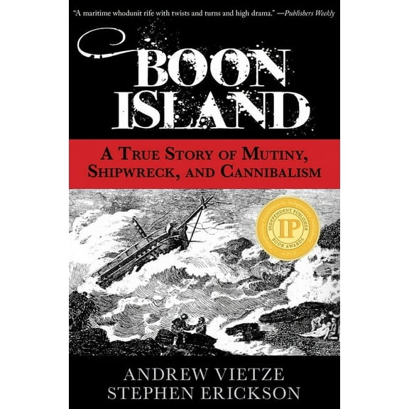 Boon Island: A True Story of Mutiny, Shipwreck, and Cannibalism, (Paperback)