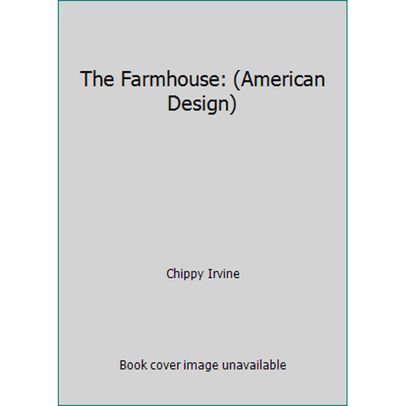Pre-Owned The Farmhouse: American Design (Hardcover) 0553051997 9780553051995