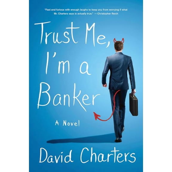 Trust Me, I'm a Banker, (Hardcover)