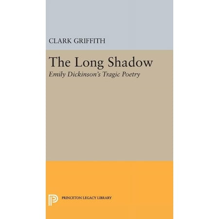 Princeton Legacy Library Long Shadow: Emily Dickinson s Tragic Poetry Book 2267 (Hardcover)