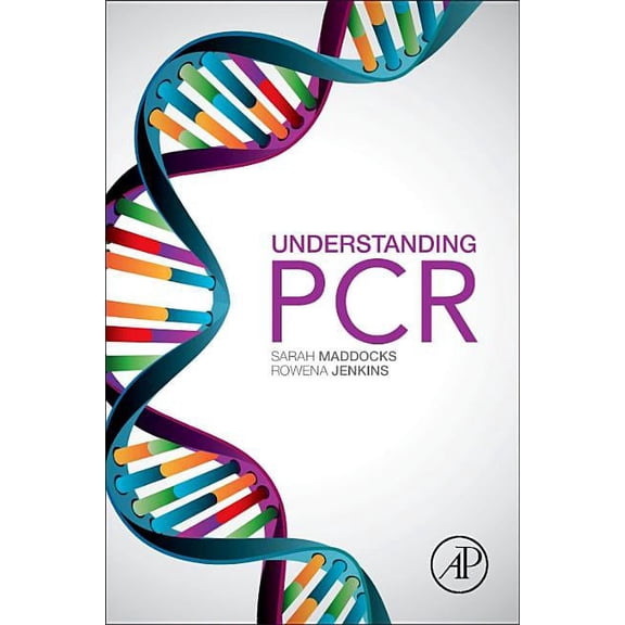 Understanding PCR: A Practical Bench-Top Guide, (Paperback)