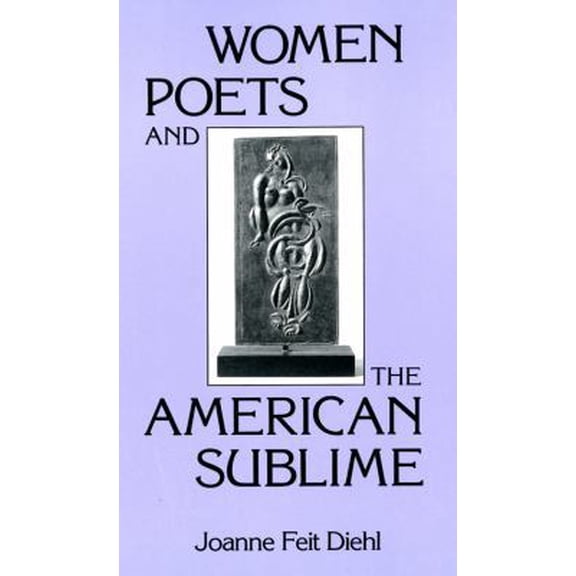 Pre-Owned Women Poets and the American Sublime (Hardcover) 025331741X 9780253317414