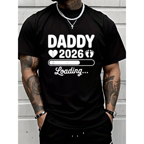 Daddy 2026 Loading Pregnancy Announcement New Dad Reveal T-Shirt - Casual Round Neck Short Sleeved Top Men