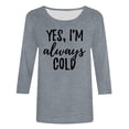 thumbnail image 4 of Htigea Plus Size T-shirt for Women 2025 Clearance, YES, I'M always COLD Funny Letter Graphic Tee Summer 3/4 Sleeve Loose Fit Tunics Tops Casual Loose Fit Crewneck Pullover, 4 of 4
