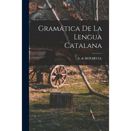 GramÃ¡tica De La Lengua Catalana, (Paperback)