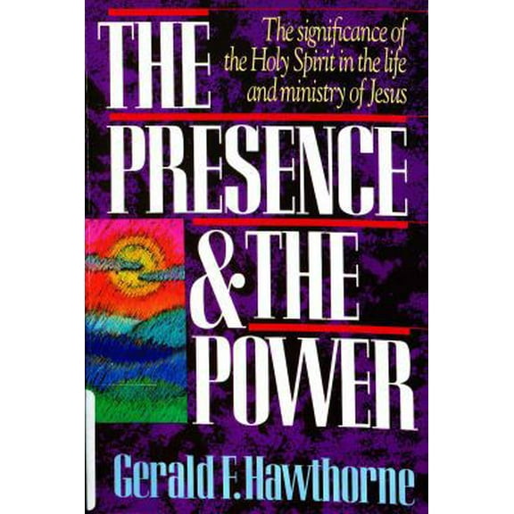 Pre-Owned The Presence and the Power: The Significance of the Holy Spirit in the Life and Ministry of Jesus (Paperback) 0849932203 9780849932205