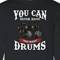 thumbnail image 4 of Inktastic Drummer Funny Too Many Drums Music Joke Long Sleeve T-Shirt, 4 of 5