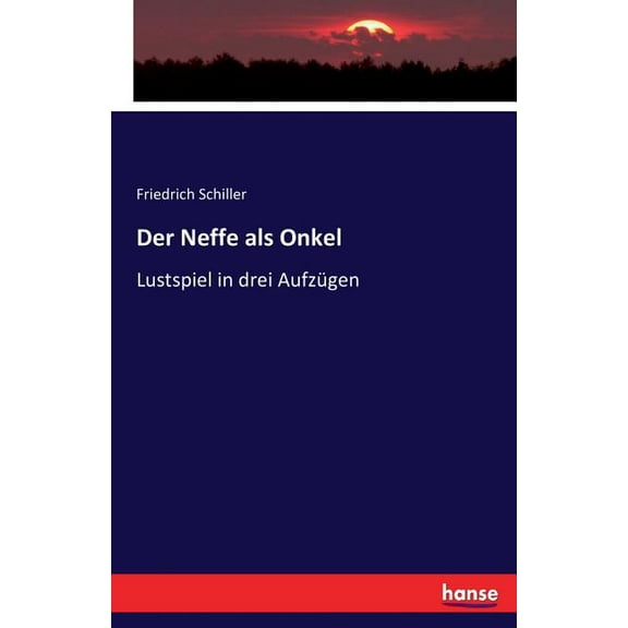 Der Neffe als Onkel: Lustspiel in drei Aufzügen, (Paperback)