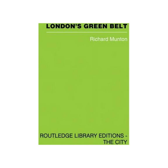 London's Green Belt: Containment in Practice, (Paperback)