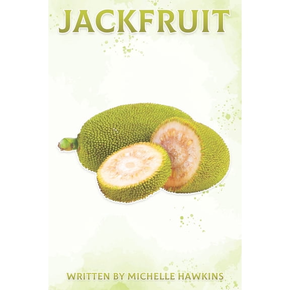 Jackfruit: Fun Facts on Fruits and Vegetables 51