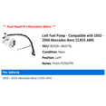 thumbnail image 2 of Left Fuel Pump - Compatible with 2003 - 2006 Mercedes-Benz CLK55 AMG 2004 2005, 2 of 2