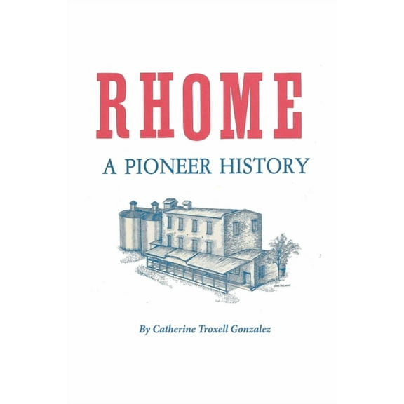 Rhome: A Pioneer History (Paperback)