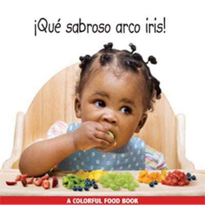 Pre-Owned Libro de Comidas de Colores: Que Sabroso Arco Iris! (Board Book)